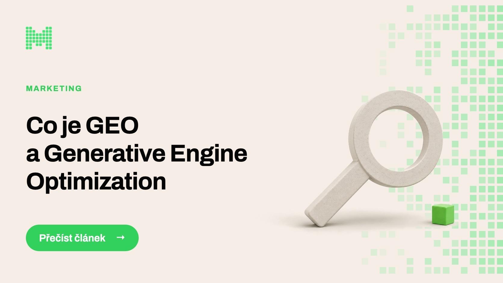 Co je GEO a Generative Engine Optimization