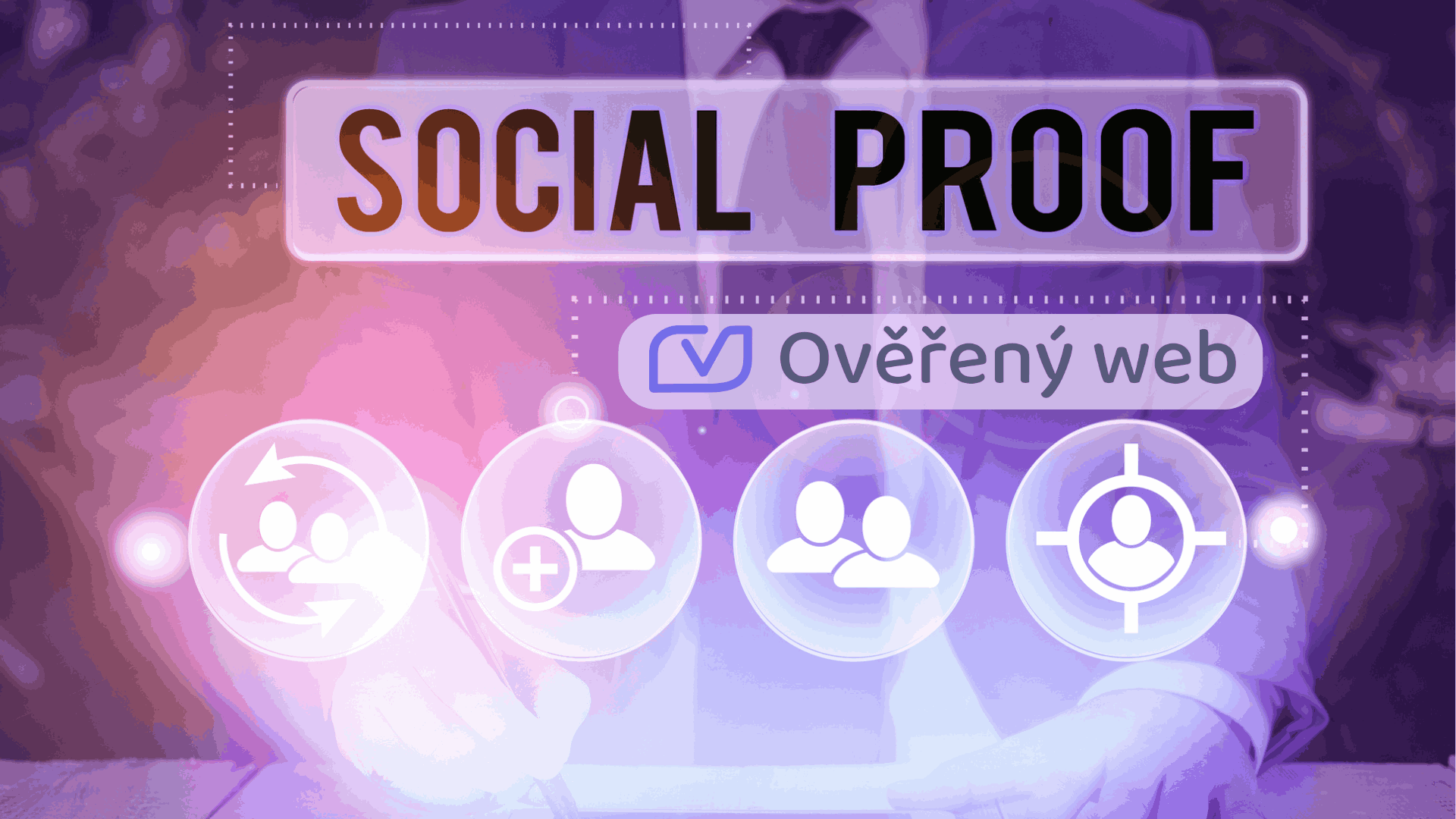 Využívajte social proof na vašom e-shope. Získajte náskok s Overeným webom